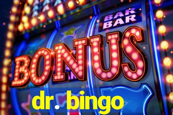 dr. bingo - videobingo   slots